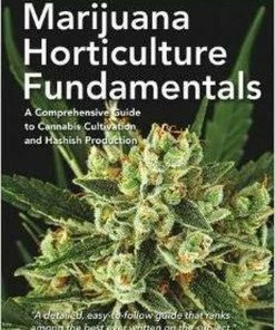 BOB Headquarters Marijuana Horticulture Fundamentals: A Comprehensive Guide To Cannabis Cultivation And Hashish Production Books