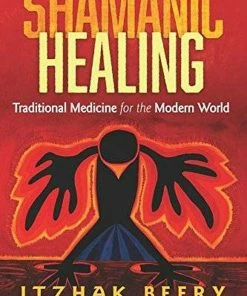 BOB Headquarters Shamanic Healing: Traditional Medicine For The Modern World By Alberto Villoldo Giftware