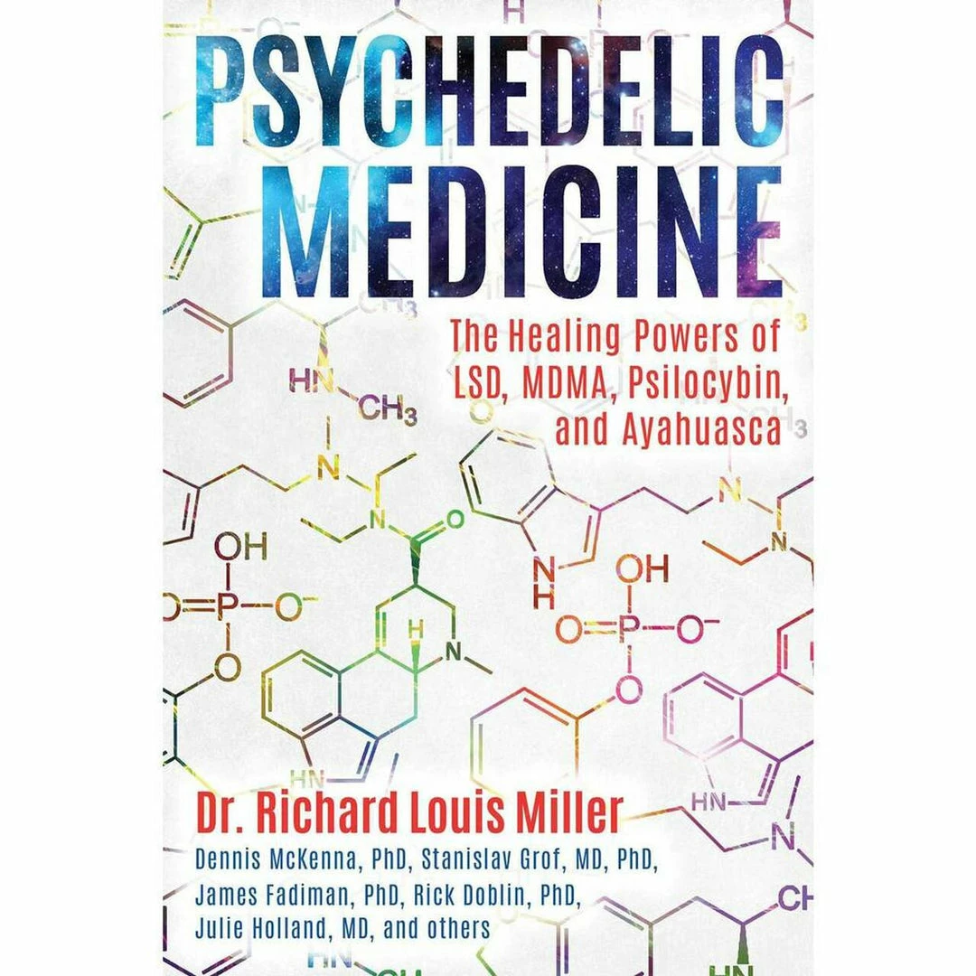 BOB Headquarters Giftware Psychedelic Medicine: The Healing Powers Of LSD, MDMA, Psilocybin, And Ayahuasca By Richard Louis Miller 1 BOB Headquarters Giftware Psychedelic Medicine: The Healing Powers Of LSD, MDMA, Psilocybin, And Ayahuasca By Richard Louis Miller