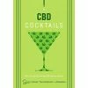 BOB Headquarters Giftware CBD Cocktails: Over 100 Recipes To Take The Edge Off By Sailene Ossman