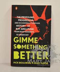 Mary Jane's Headquarters Giftware Gimme Something Better By Jack Boulware & Silke Tudor