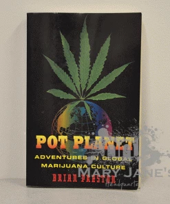 Mary Jane's Headquarters Pot Planet; Adventures In Global Marijuana Culture By Brian Preston