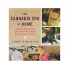 BOB Headquarters The Cannabis Spa At Home: A How-To Guide